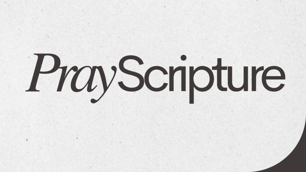 Pray Scripture